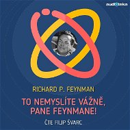 Audiokniha MP3 To nemyslíte vážně, pane Feynmane! - Audiokniha MP3