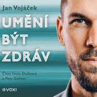 Jan Vojáček: Umění být zdráv - Jan Vojáček