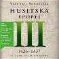 Husitská epopej III - Za časů císaře Zikmunda (1425-1437) - Audiokniha MP3