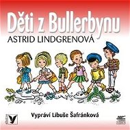 Děti z Bullerbynu - Astrid Lindgrenová