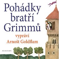Pohádky bratří Grimmů vypráví Arnošt Goldflam - Audiokniha MP3