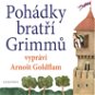 Pohádky bratří Grimmů vypráví Arnošt Goldflam - Audiokniha MP3