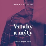 Vztahy a mýty - Audiokniha MP3