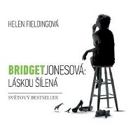 Bridget Jonesová: Láskou šílená - Helen Fieldingová