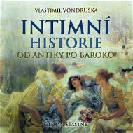 Intimní historie od antiky po baroko - Audiokniha MP3