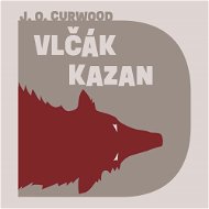 Vlčák Kazan - Audiokniha MP3