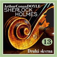 Sherlock Holmes – Druhá skvrna - Audiokniha MP3