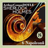 Sherlock Holmes – Šest Napoleonů - Audiokniha MP3