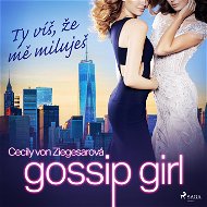 Gossip Girl 2: Ty víš, že mě miluješ - Audiokniha MP3