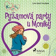 K. jako Klára 4 – Pyžamová party u Moniky - Audiokniha MP3