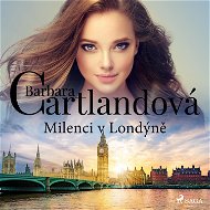 Milenci v Londýně - Barbara Cartland