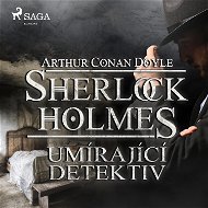 Sherlock Holmes – Umírající detektiv - Audiokniha MP3