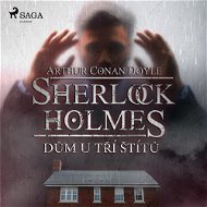 Sherlock Holmes: Dům U tří štítů - Arthur Conan Doyle