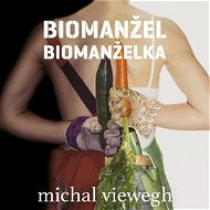Biomanželka + Biomanžel - Audiokniha MP3