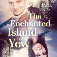 The Enchanted Island of Yew - Audiokniha MP3