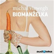 Biomanželka - Audiokniha MP3