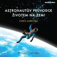 Astronautův průvodce životem na Zemi - Chris Hadfield