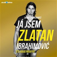 Já jsem Zlatan Ibrahimović - Audiokniha MP3