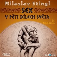 Sex v pěti dílech světa - Audiokniha MP3