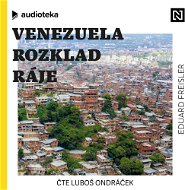 Venezuela: Rozklad ráje - Audiokniha MP3