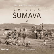 Zmizelá Šumava 2 - Audiokniha MP3