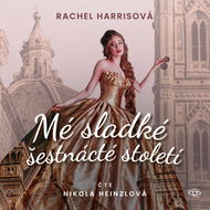 Mé sladké šestnácté století - Audiokniha MP3