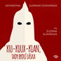 Ku-klux-klan, tady bydlí láska - Audiokniha MP3