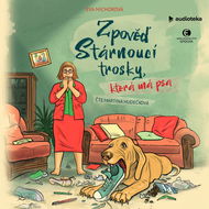 Zpověď stárnoucí trosky, která má psa - Audiokniha MP3