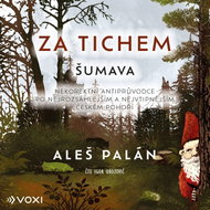 Za tichem - Šumava - MP3 Audiobook
