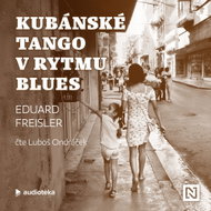 Kubánské tango v rytmu blues - MP3 Audiobook