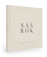 Bloque. NÁŠ ROK: elegantní rodinná kronika, béžová - Kniha