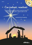 Čas radosti, veselosti + CD / 11 českých a evropských vánočních koled pro dětský sbor s doprovodem n - Kniha