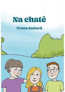 Knihy Radosti - Na chatě - Kniha