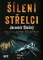 Šílení střelci - Kniha