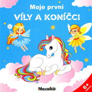Moje první víly a koníčci - Kniha pro děti