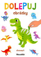 Dolepuj obrázky - Dinosauři 3 + - Kniha