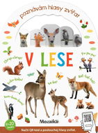 Poznávám hlasy zvířat - V lese - Kniha