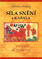 Catherine Shainberg Síla snění a Kabala - Kniha