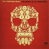 J.G. Thirlwell: Venture Bros The Music Of Jg Thirlwell 1 - Music CD