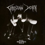 Christian Death: Evil Becomes Rule DIGI - Music CD