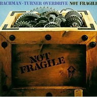 Bachman-Turner Overdrive: Not Fragile - Music CD