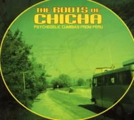 Various: The Roots Of Chicha (Psychedelic Cumbias From Peru) - Music CD