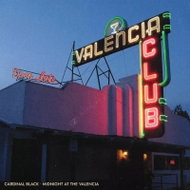 Cardinal Black: Midnight At The Valencia - Music CD