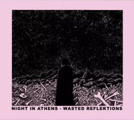 Night in Athens: Wasted Reflektions - Music CD