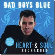 Bad Boys Blue: Heart & Soul (Recharged) - Music CD