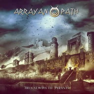 Arrayan Path: Thus Always To Tyrants - Music CD