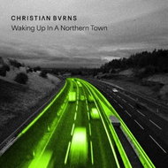 Christian Burns: Waking Up In A Northern Town - Music CD