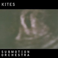 Submotion Orchestra: Kites - Music CD