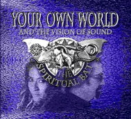 The Spiritual Bat: Your Own World (And The Vision Of Sound) - Music CD