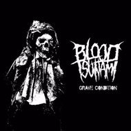 Blood Tsunami: Grave Condition - Music CD